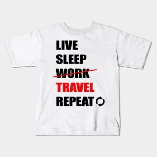 Live Sleep Travel Repeat Kids T-Shirt